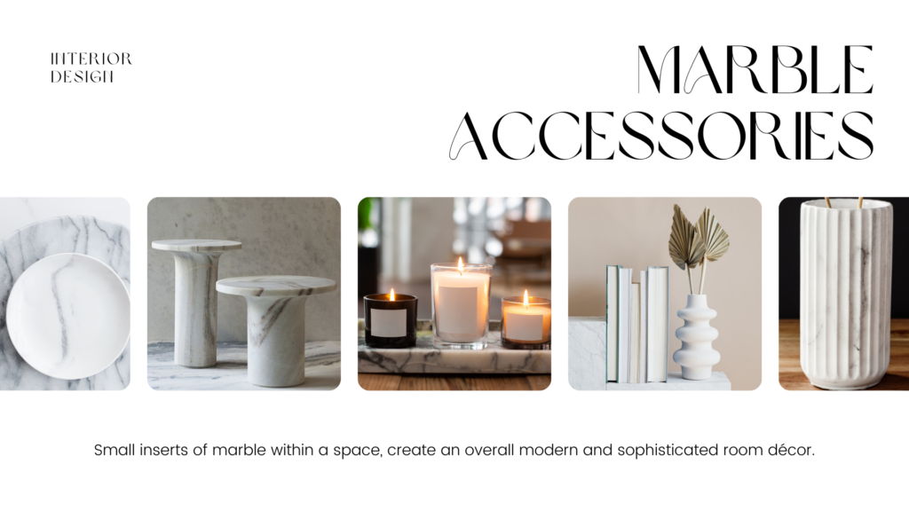 A collection of images with marble accessories and with the title “Small doses of marble in small furniture and decorations create a sophisticated decorative proposal in the space”